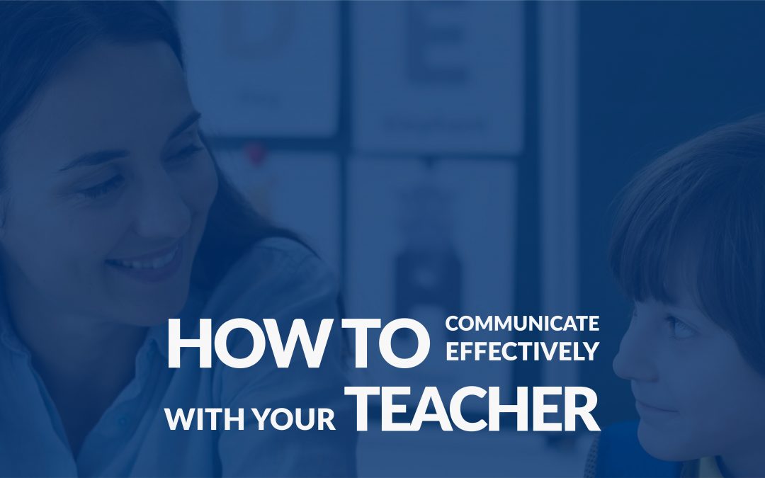 How to Communicate Effectively with your Teacher | Math Make Smart How to Communicate Effectively with your Teacher | Math Make Smart